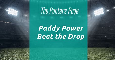 paddy power recommend a friend|Paddy Power Beat the Drop .
